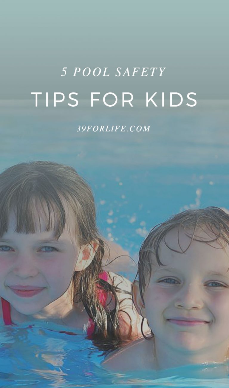 Child Pool Safety Tips - 39 For Life